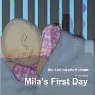 Title: Mila's First Day, Author: Marcus Session