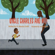 Title: Uncle Charles And Me!, Author: Maurice Smith