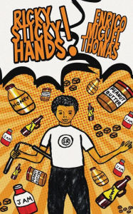 Title: Ricky Sticky Hands, Author: Enrico Miguel Thomas