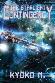 Title: The Starlight Contingency, Author: Kyoko M