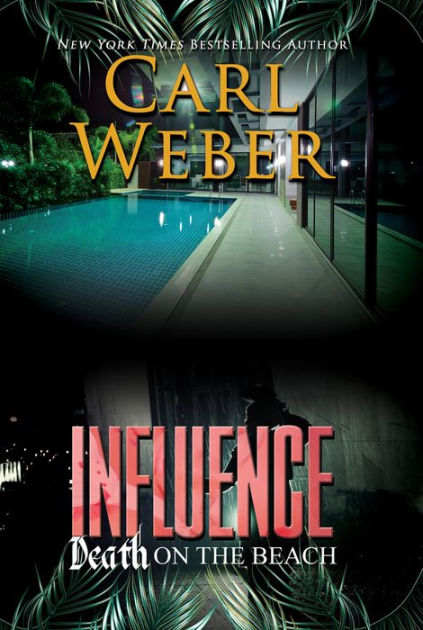 Influence: Death on the Beach by Carl Weber, Hardcover | Barnes & Noble®