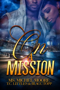 Title: On a Mission, Author: Ms. Michel Moore