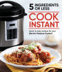 Cook Instant 5 Ingredients or Less