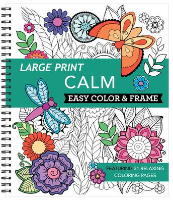 Large Print Easy Color & Frame - Calm (Adult Coloring Book) by New