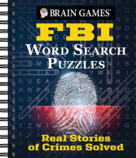 Title: Brain Games - FBI Word Search Puzzles: Real Stories of Crimes Solved, Author: Publications International Ltd