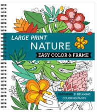 Title: Large Print Easy Color & Frame - Nature (Stress Free Coloring Book), Author: New Seasons