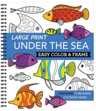 Title: Large Print Easy Color & Frame - Under the Sea (Stress Free Coloring Book), Author: New Seasons