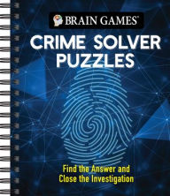 Title: Brain Games - Crime Solver Puzzles: Quick-Witted Detective Challenges, Author: Publications International Ltd