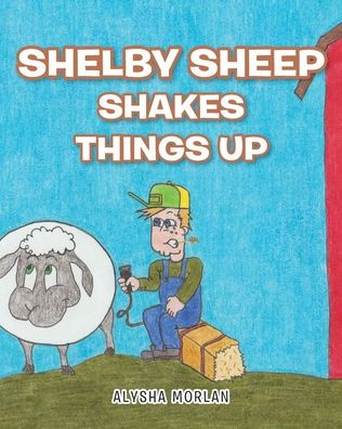 Shelby Sheep Shakes Things Up