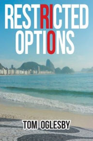 Title: Restricted Options, Author: Tom Oglesby