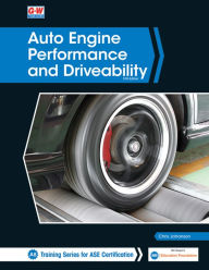Title: Auto Engine Performance and Driveability / Edition 5, Author: Chris Johanson