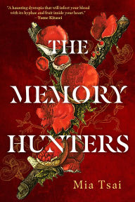 Title: The Memory Hunters, Author: Mia Tsai