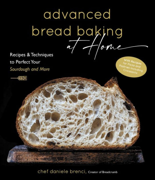 Advanced Bread Baking at Home Recipes & Techniques to Perfect Your