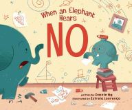 Title: When an Elephant Hears NO, Author: Dazzle Ng