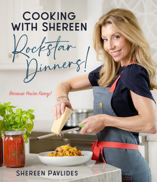 Cooking with ShereenRockstar Dinners! by Shereen Pavlides, Paperback
