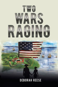Title: Two Wars Raging, Author: Deborah Reese