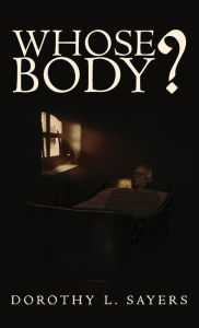 Title: Whose Body?, Author: Dorothy Sayers
