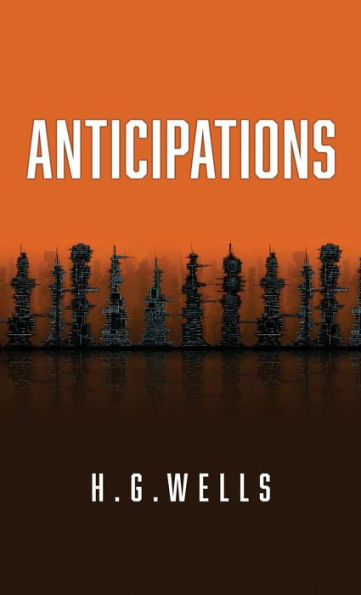 Anticipations: The Original 1902 Edition