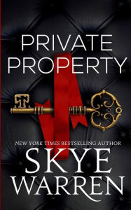 Title: Private Property, Author: Skye Warren