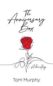 Title: The Anniversary Box, Author: Tom Murphy