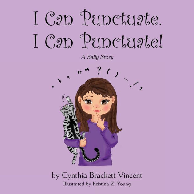 I Can Punctuate. I Can Punctuate by Cynthia Brackett Vincent