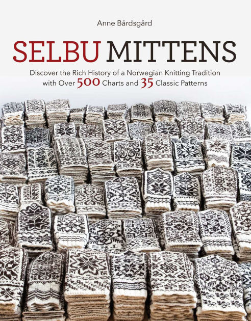 SELBU MITTENS - Anne Bårdsgård Selbu Mittens by Anne Bardsgard | eBook | Barnes & Noble®