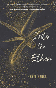 Title: Into the Ether, Author: Kate Banks