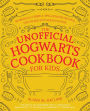 The Unofficial Hogwarts Cookbook for Kids: 50 Magically Simple, Spellbinding Recipes for Young Witches and Wizards