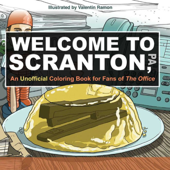 Welcome to Scranton: An Unofficial Coloring Book for Fans of The Office