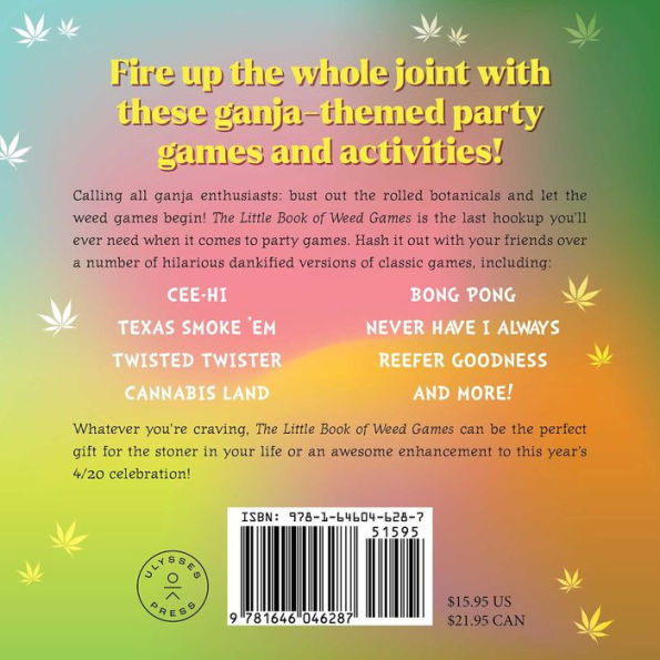 The Little Book of Weed Games: 25 Hilarious Pot-Smoking Games and Cannabis-Themed Activities to Spark Up Your Next Smoke Sesh!