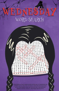 Title: Wednesday Word Search: An Unofficial Activity Book, Author: Editors of Ulysses Press