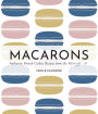 Macarons: Authentic French Cookie Recipes from the Macaron Café