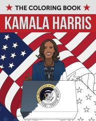 Title: Kamala Harris: The Coloring Book, Author: Ulysses Press