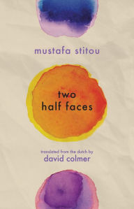 Title: Two Half Faces, Author: Mustafa Stitou