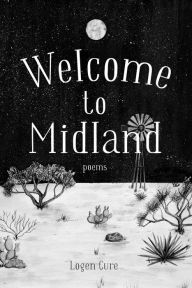 Title: Welcome to Midland, Author: Logen Cure