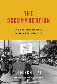Title: The Accommodation: The Politics of Race in an American City, Author: Jim Schutze
