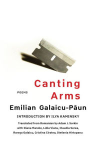 Title: Canting Arms: Poems, Author: Emilian Galaicu-Pa?un