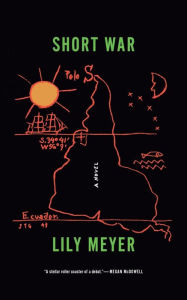 Title: Short War, Author: Lily Meyer