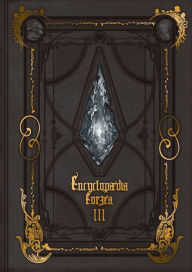 Title: Encyclopaedia Eorzea ~The World of Final Fantasy XIV~ Volume III, Author: Square Enix