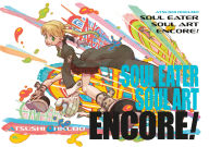 Title: Soul Eater: Soul Art Encore!, Author: Atsushi Ohkubo