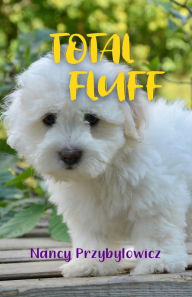 Title: Total Fluff, Author: Nancy Przybylowicz