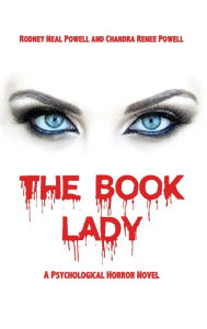 Title: The Book Lady: A Psychological Horror Novel, Author: Rodney Neal Powell