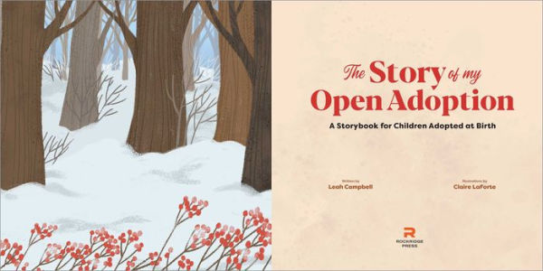 The Story of My Open Adoption: A Storybook for Children Adopted at Birth