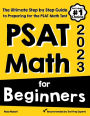 PSAT Math for Beginners: The Ultimate Step by Step Guide to Preparing for the PSAT Math Test
