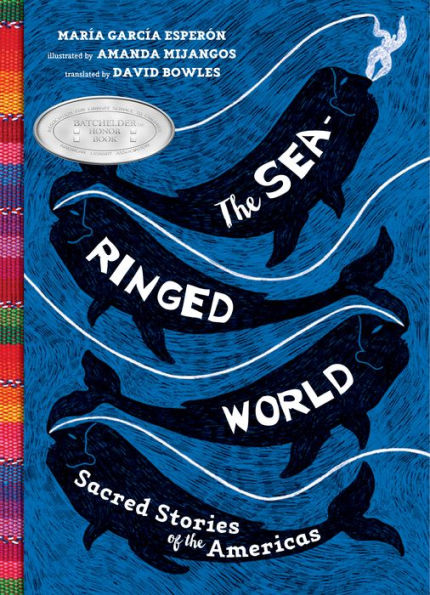 The Sea-Ringed World: Sacred Stories of the Americas