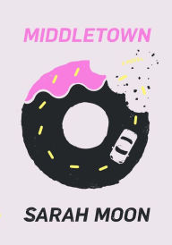 Title: Middletown, Author: Sarah Moon