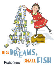 Title: Big Dreams, Small Fish, Author: Paula Cohen
