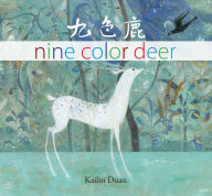Title: Nine Color Deer, Author: Kailin Duan