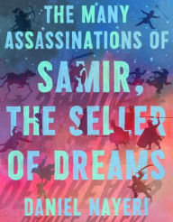 The Many Assassinations of Samir, the Seller of Dreams: Newbery Honor Award Winner