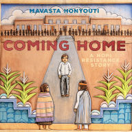 Title: Coming Home: A Hopi Resistance Story, Author: Mavasta Honyouti
